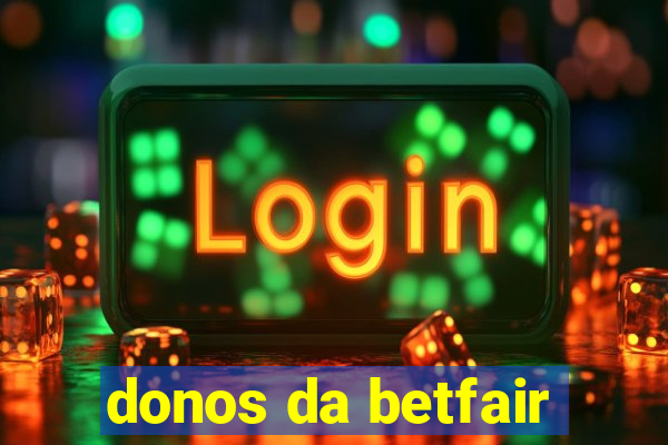 donos da betfair